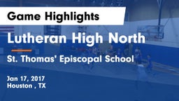 Lutheran High North  vs St. Thomas' Episcopal School Game Highlights - Jan 17, 2017