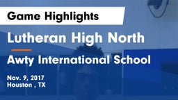 Lutheran High North  vs Awty International School Game Highlights - Nov. 9, 2017