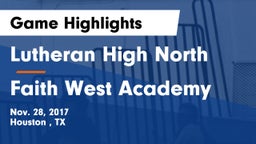 Lutheran High North  vs Faith West Academy  Game Highlights - Nov. 28, 2017