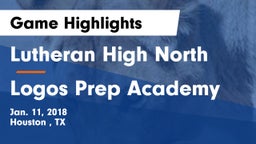 Lutheran High North  vs Logos Prep Academy  Game Highlights - Jan. 11, 2018