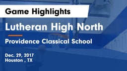 Lutheran High North  vs Providence Classical School Game Highlights - Dec. 29, 2017
