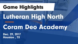 Lutheran High North  vs Coram Deo Academy  Game Highlights - Dec. 29, 2017
