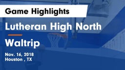 Lutheran High North  vs Waltrip  Game Highlights - Nov. 16, 2018