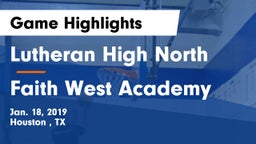 Lutheran High North  vs Faith West Academy Game Highlights - Jan. 18, 2019