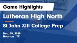 Lutheran High North  vs St John XIII College Prep Game Highlights - Dec. 28, 2018