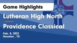 Lutheran High North  vs Providence Classical Game Highlights - Feb. 8, 2022