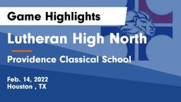 Lutheran High North  vs Providence Classical School Game Highlights - Feb. 14, 2022
