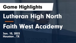 Lutheran High North  vs Faith West Academy  Game Highlights - Jan. 10, 2023
