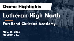 Lutheran High North  vs Fort Bend Christian Academy Game Highlights - Nov. 28, 2023