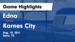 Edna  vs Karnes City  Game Highlights - Aug. 10, 2021