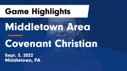 Middletown Area  vs Covenant Christian Game Highlights - Sept. 3, 2022