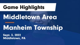 Middletown Area  vs Manheim Township  Game Highlights - Sept. 3, 2022