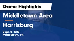 Middletown Area  vs Harrisburg Game Highlights - Sept. 8, 2022
