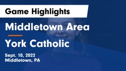 Middletown Area  vs York Catholic  Game Highlights - Sept. 10, 2022