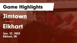 Jimtown  vs Elkhart  Game Highlights - Jan. 27, 2023