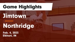 Jimtown  vs Northridge  Game Highlights - Feb. 4, 2023