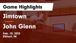 Jimtown  vs John Glenn  Game Highlights - Feb. 10, 2023