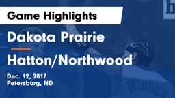 Dakota Prairie  vs Hatton/Northwood  Game Highlights - Dec. 12, 2017