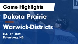 Dakota Prairie  vs Warwick-Districts Game Highlights - Feb. 22, 2019