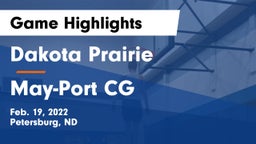 Dakota Prairie  vs May-Port CG  Game Highlights - Feb. 19, 2022