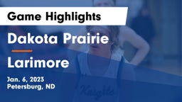 Dakota Prairie  vs Larimore  Game Highlights - Jan. 6, 2023