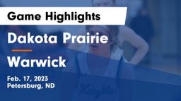 Dakota Prairie   vs Warwick Game Highlights - Feb. 17, 2023