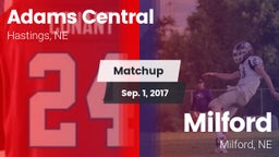 Matchup: Adams Central High vs. Milford  2017