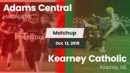 Matchup: Adams Central High vs. Kearney Catholic  2018