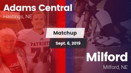 Matchup: Adams Central High vs. Milford  2019