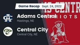 Recap: Adams Central  vs. Central City  2022
