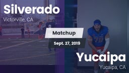 Matchup: Silverado High vs. Yucaipa  2019