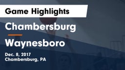 Chambersburg  vs Waynesboro  Game Highlights - Dec. 8, 2017