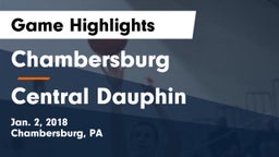 Chambersburg  vs Central Dauphin  Game Highlights - Jan. 2, 2018