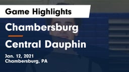 Chambersburg  vs Central Dauphin  Game Highlights - Jan. 12, 2021