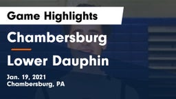 Chambersburg  vs Lower Dauphin  Game Highlights - Jan. 19, 2021