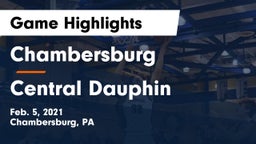 Chambersburg  vs Central Dauphin  Game Highlights - Feb. 5, 2021