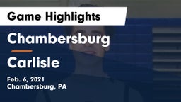 Chambersburg  vs Carlisle  Game Highlights - Feb. 6, 2021
