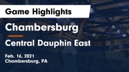 Chambersburg  vs Central Dauphin East  Game Highlights - Feb. 16, 2021