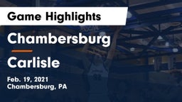 Chambersburg  vs Carlisle  Game Highlights - Feb. 19, 2021