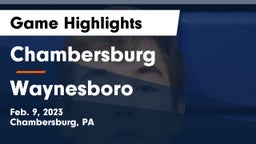 Chambersburg  vs Waynesboro  Game Highlights - Feb. 9, 2023