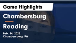 Chambersburg  vs Reading  Game Highlights - Feb. 24, 2023