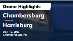 Chambersburg  vs Harrisburg  Game Highlights - Dec. 15, 2023