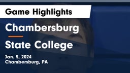 Chambersburg  vs State College  Game Highlights - Jan. 5, 2024