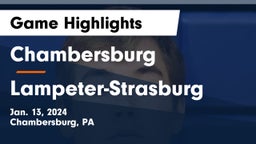 Chambersburg  vs Lampeter-Strasburg  Game Highlights - Jan. 13, 2024