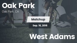 Matchup: Oak Park  vs. West Adams 2016