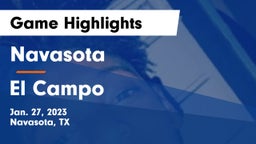 Navasota  vs El Campo  Game Highlights - Jan. 27, 2023