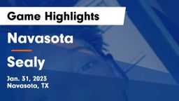 Navasota  vs Sealy  Game Highlights - Jan. 31, 2023