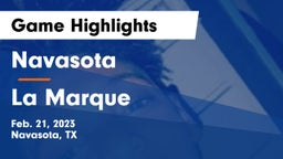 Navasota  vs La Marque  Game Highlights - Feb. 21, 2023