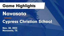 Navasota  vs Cypress Christian School Game Highlights - Nov. 30, 2023