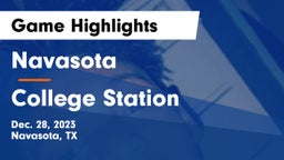 Navasota  vs College Station  Game Highlights - Dec. 28, 2023